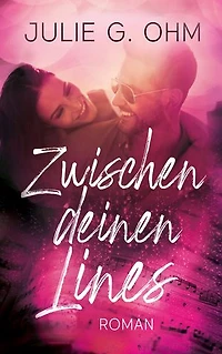 Zwischen deinen Lines: Eine humorvolle Rockstar-Romanze