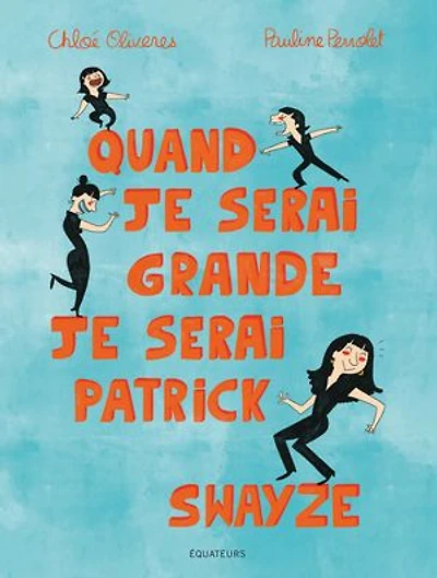 Quand je serai grande Patrick Swayze