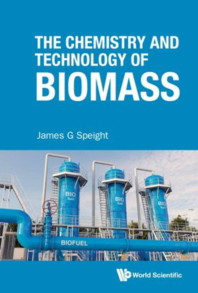 The Chemistry And Technology Of Biomass
