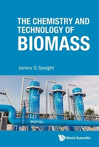 The Chemistry And Technology Of Biomass