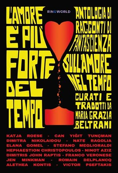 L'amore è più forte del tempo: Antologia di racconti di fantascienza sull’amore nel tempo scelti da Maria Grazia Beltrami