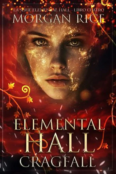 Elemental Hall: Cragfall (La serie Elemental Hall - Libro cuatro)