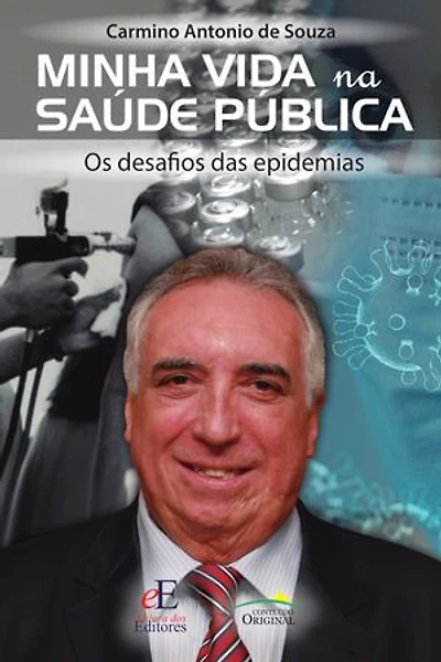 Minha vida na saúde pública: Os desafios da epidemias