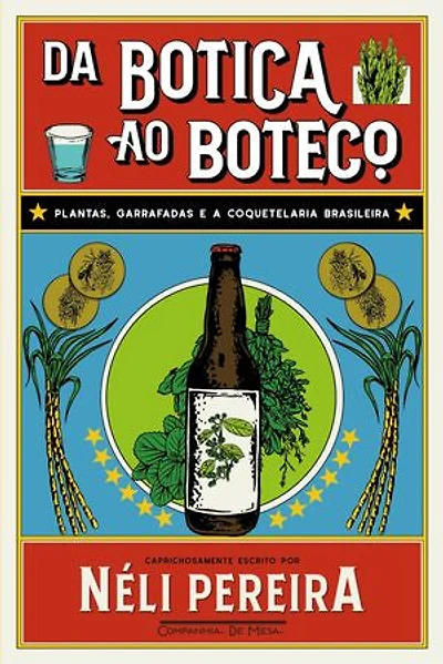 Da botica ao boteco: Plantas, garrafadas e a coquetelaria brasileira