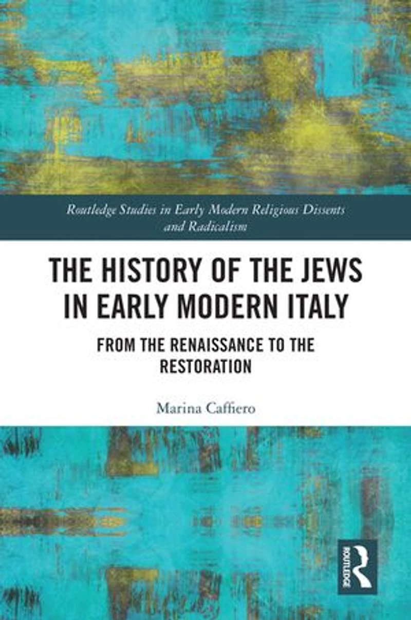 the History of Jews Early Modern Italy: From Renaissance to Restoration