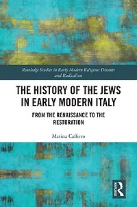 the History of Jews Early Modern Italy: From Renaissance to Restoration
