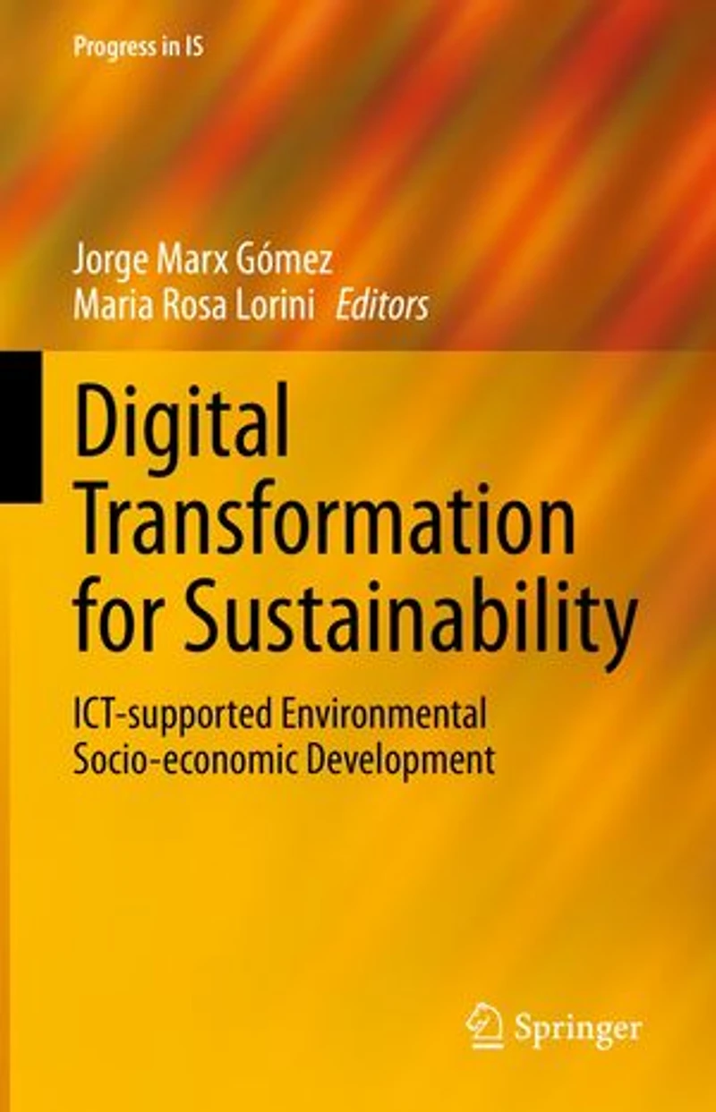 Digital Transformation for Sustainability: ICT-supported Environmental Socio-economic Development