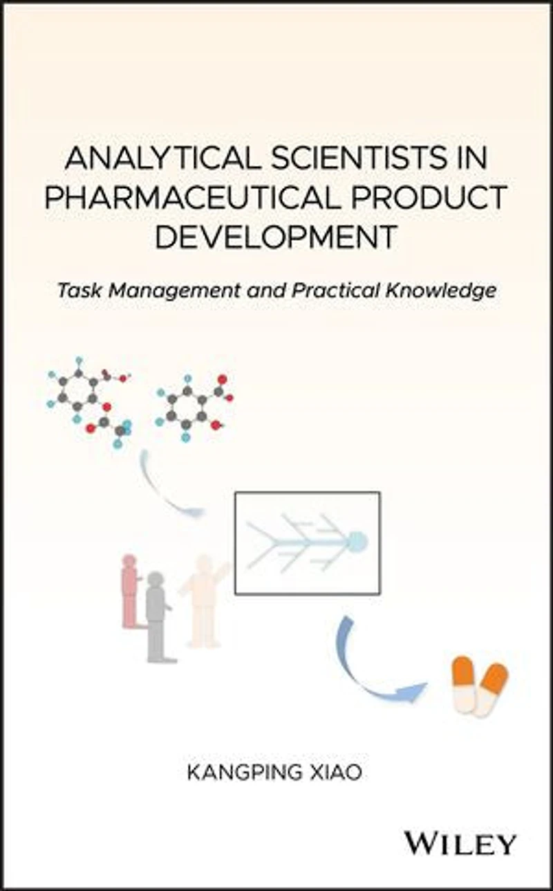 Analytical Scientists Pharmaceutical Product Development: Task Management and Practical Knowledge