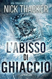 Abisso di Ghiaccio: Harvey Bennett Thrillers - Italian, #3