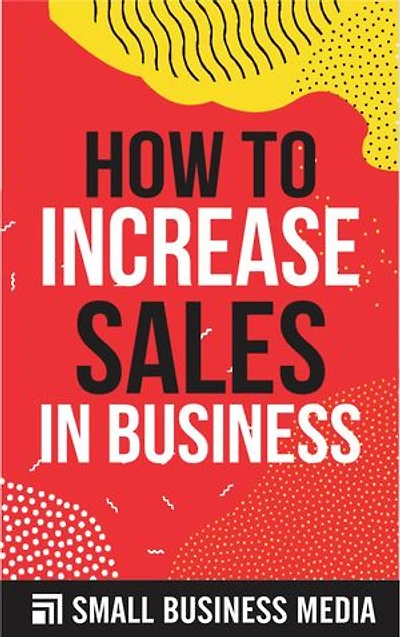 How To Increase Sales In Business