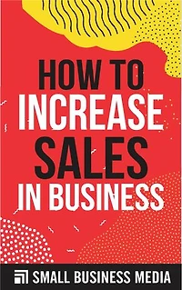How To Increase Sales In Business