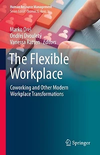 The Flexible Workplace: Coworking And Other Modern Workplace Transformations