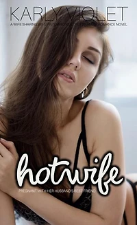 Hotwife Pregnant With Her Husband's Best Friend: A Wife Sharing Wife Watching Multiple Partner Romance Novel