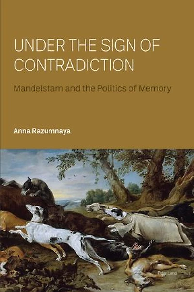 Under the Sign of Contradiction: Mandelstam and Politics Memory