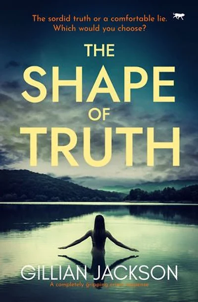 The Shape of Truth: A completely gripping crime suspense