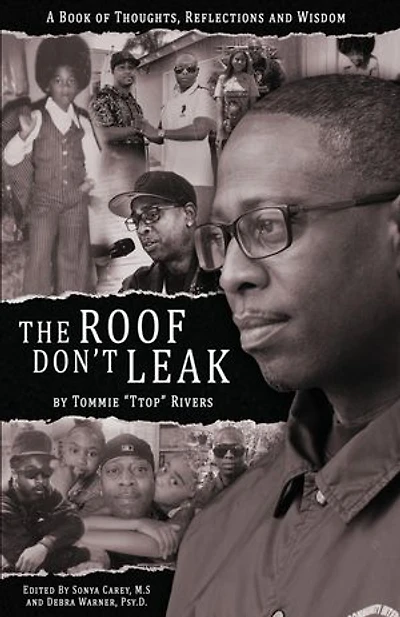 The Roof Don't Leak: Thoughts, Reflections and Wisdom