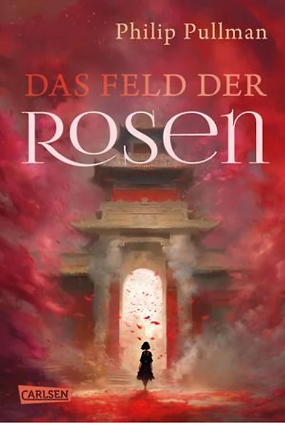 His Dark Materials 5: Das Feld der Rosen: Der Abschlussband der Fantasy-Weltbestseller-Serie "His Dark Materials"