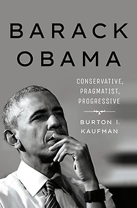 Barack Obama: Conservative, Pragmatist, Progressive