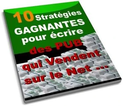 10 stratégies gagnantes pour écrire des pub qui vendent sur le net.