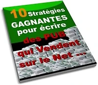 10 stratégies gagnantes pour écrire des pub qui vendent sur le net.