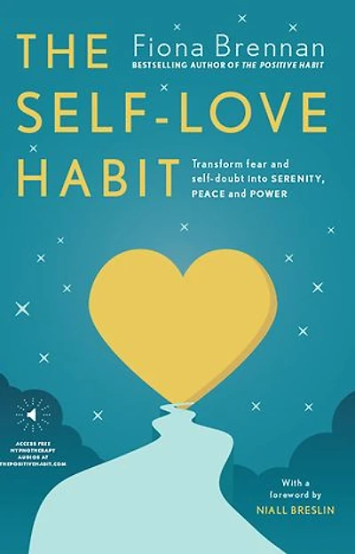 The Self Love Habit: Transform fear and self-doubt into serenity, peace power