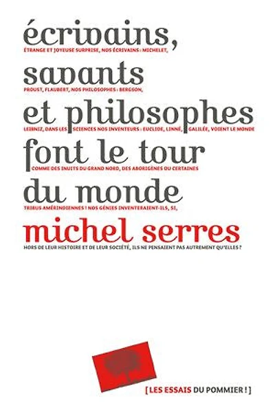 Écrivains, savants et philosophes font le tour du monde
