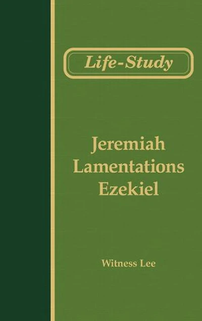 Life-study of Jeremiah, Lamentations, and Ezekiel