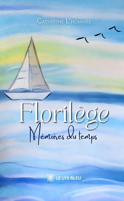Florilège: Mémoires du temps