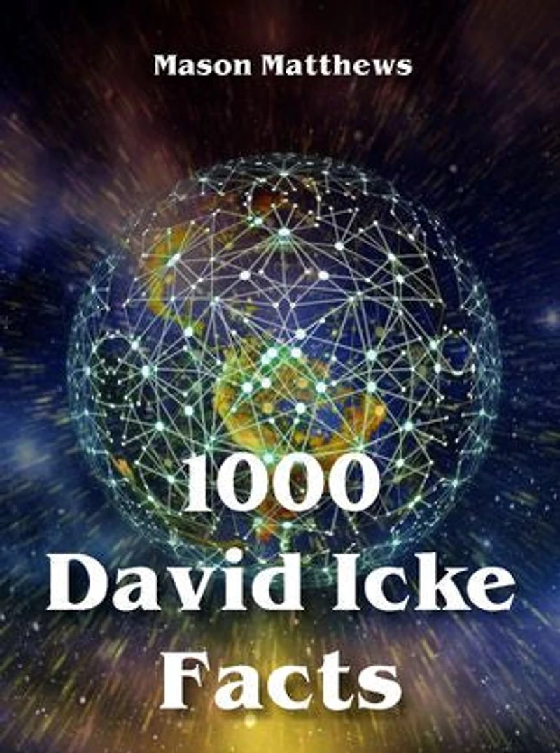 1000 David Icke Facts