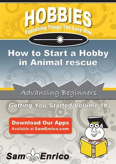 How to Start a Hobby in Animal rescue