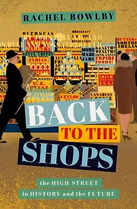 Back to the Shops: High Street History and Future