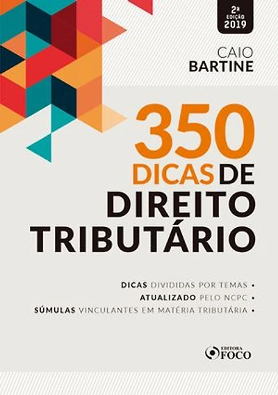 350 Dicas de direito tributário - 2. ed. - 2019