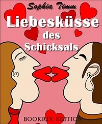 Liebesküsse des Schicksals