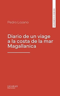 Diario de un viage a la costa de la mar Magallanica