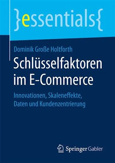 Schlüsselfaktoren im E-Commerce: Innovationen, Skaleneffekte, Datenorientierung und Kundenzentrierung