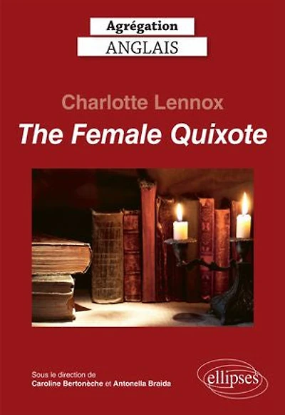 Agrégation anglais 2024. Charlotte Lennox. The Female Quixote