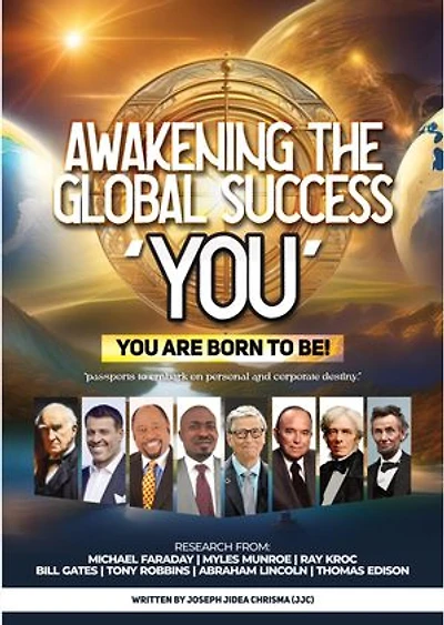 AWAKENING THE GLOBAL SUCCESS ‘YOU’, YOU ARE BORN TO BE