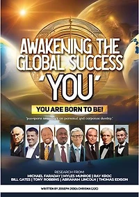 AWAKENING THE GLOBAL SUCCESS ‘YOU’, YOU ARE BORN TO BE
