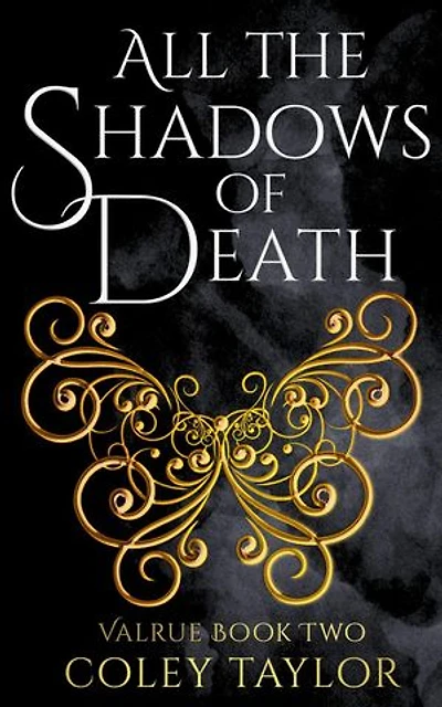 All the Shadows of Death: Valrue, #2