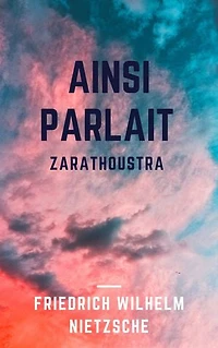 Ainsi Parlait Zarathoustra: + Biographie
