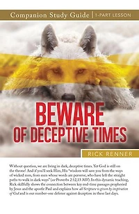 Beware of Deceptive Times Study Guide
