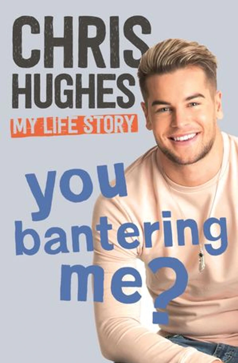 You Bantering Me?: The Life Story Of Love Island's Biggest Star