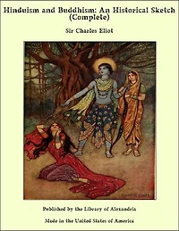Hinduism and Buddhism: An Historical Sketch (Complete)