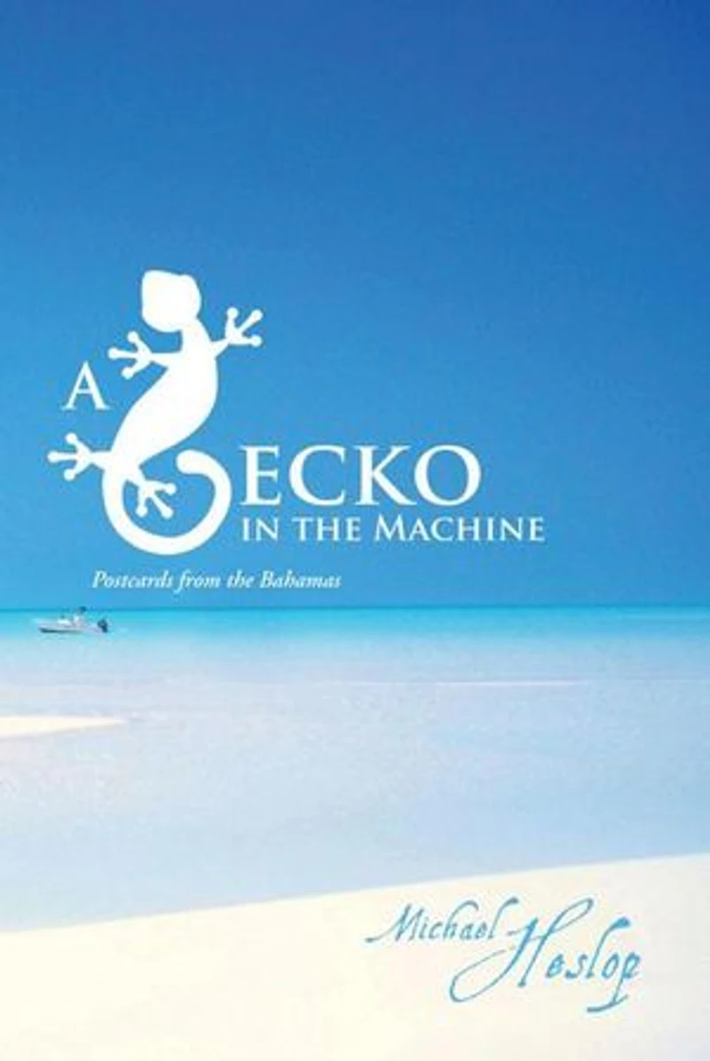 A Gecko The Machine: Postcards From Bahamas