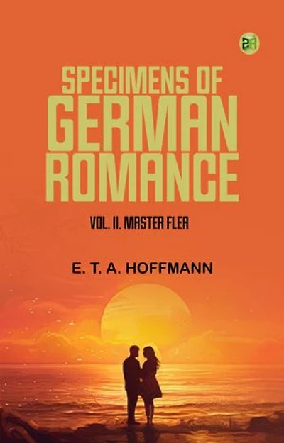 Specimens of German Romance; Vol. II. Master Flea