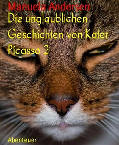 Die unglaublichen Geschichten von Kater Picasso 2