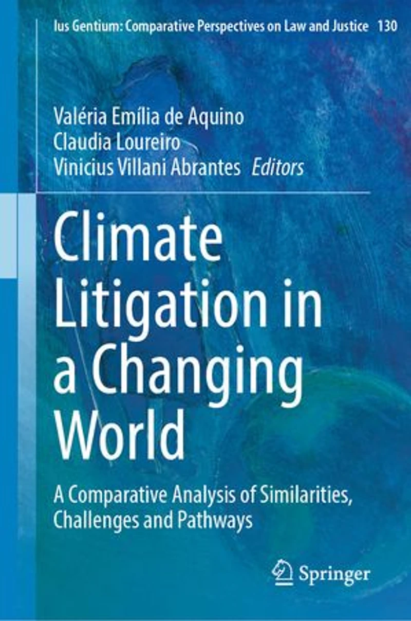Climate Litigation A Changing World: Comparative Analysis of Similarities, Challenges and Pathways