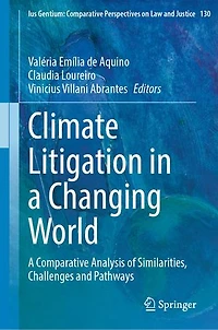 Climate Litigation A Changing World: Comparative Analysis of Similarities, Challenges and Pathways