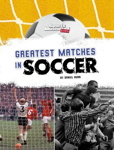 Greatest Matches in Soccer