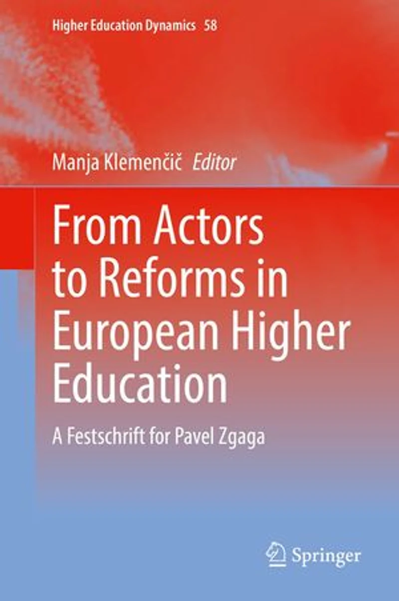 From Actors to Reforms European Higher Education: A Festschrift for Pavel Zgaga